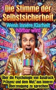 Cover-Bild zum Titel 'Die Stimme der Selbstsicherheit: Wenn innere Klarheit hörbar wird' von 'Florian Huber'