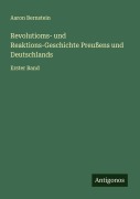 Cover-Bild zum Titel 'Revolutioms- und Reaktions-Geschichte Preußens und Deutschlands' von 'Aaron Bernstein'