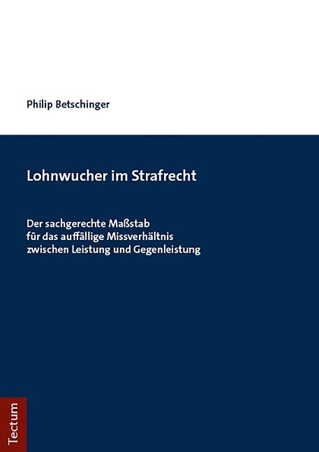Lohnwucher im Strafrecht - Philip Betschinger