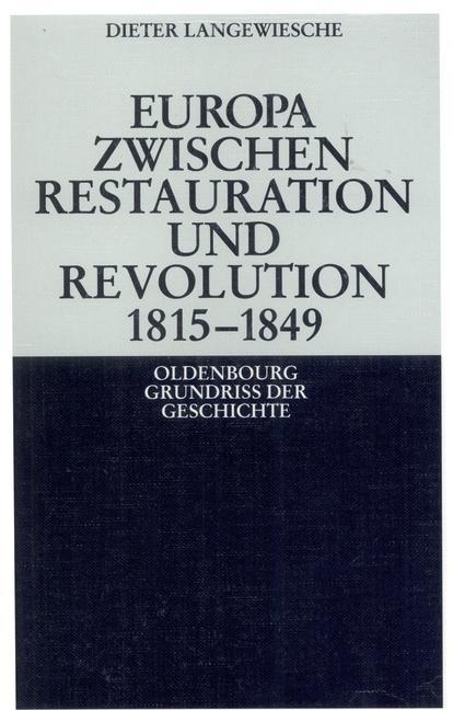 Europa zwischen Restauration und Revolution 1815-1849 - Dieter Langewiesche