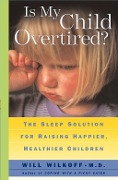 Cover-Bild zum Titel 'Is My Child Overtired?' von 'Will Wilkoff'