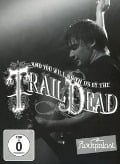 Live At Rockpalast 2009 - And You Will Know Us By The Trail Of Dead