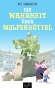 Cover-Bild zum Titel 'Die Wahrheit über Wolfenbüttel' von 'Axel Klingenberg'