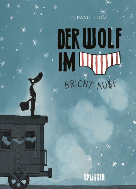 Der Wolf im Slip. Band 7 - Wilfrid Lupano, Paul Cauuet