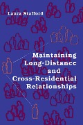 Cover-Bild zum Titel 'Maintaining Long-Distance and Cross-Residential Relationships' von 'Laura Stafford'