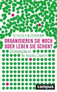 Organisieren Sie noch oder leben Sie schon? - Cordula Nussbaum