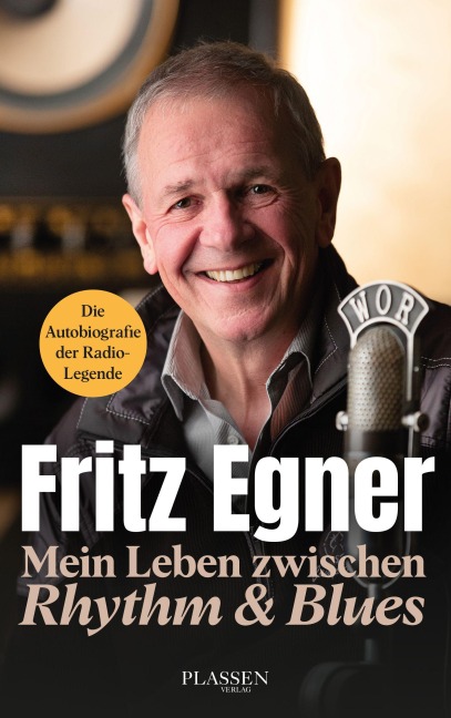 Mein Leben zwischen Rhythm & Blues - Fritz Egner