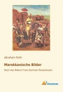 Cover-Bild zum Titel 'Marokkanische Bilder' von 'Abraham Roth'