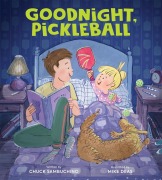Cover-Bild zum Titel 'Goodnight, Pickleball' von 'Chuck Sambuchino'