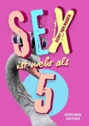 Cover-Bild zum Titel 'Sex ist mehr als 5' von 'Romy Mader van'