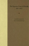 Cover-Bild zum Titel 'The Supreme Court of Florida, 1917-1972' von 'Walter W Manley II, Edgar Canter Brown'