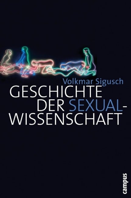 Geschichte der Sexualwissenschaft - Volkmar Sigusch