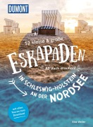 Cover-Bild zum Titel '52 kleine & große Eskapaden in Schleswig-Holstein an der Nordsee' von 'Elke Weiler'
