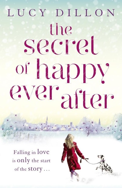 The Secret of Happy Ever After - Lucy Dillon