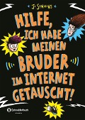 Hilfe, ich habe meinen Bruder im Internet getauscht! - Jo Simmons