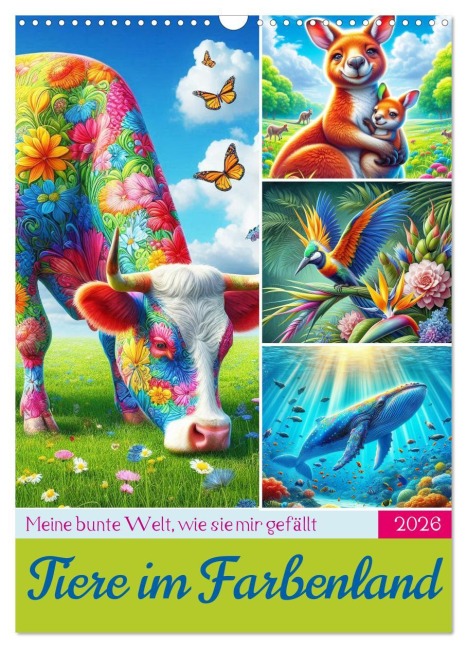 Tiere im Farbenland - Meine bunte Welt, wie sie mir gefällt (Wandkalender 2026 DIN A3 hoch), CALVENDO Monatskalender - Martina Marten