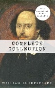 Cover-Bild zum Titel 'William Shakespeare: The Complete Collection (Hamlet + The Merchant of Venice + A Midsummer Night's Dream + Romeo and ... Lear + Macbeth + Othello and many more!)' von 'William Shakespeare'