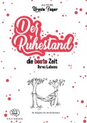 Cover-Bild zum Titel 'Der Ruhestand die beste Zeit Ihres Lebens' von 'Ursula Bayer'
