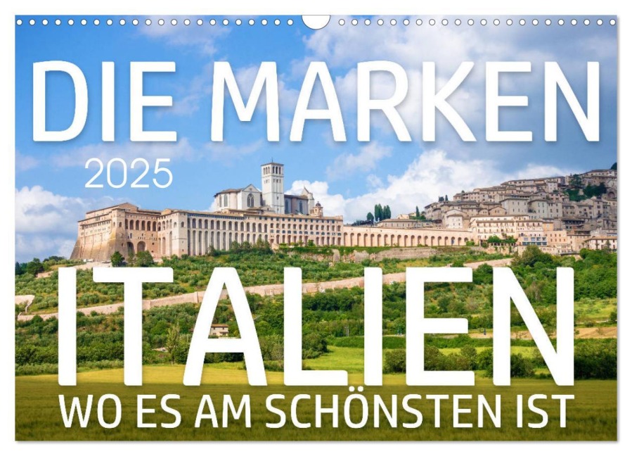 Die Marken - Italien wo es am schönsten ist (Wandkalender 2025 DIN A3 quer), CALVENDO Monatskalender - Markus Gann