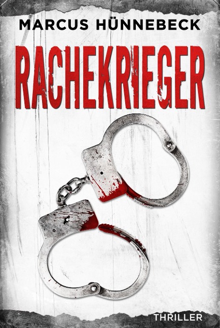 Rachekrieger - Marcus Hünnebeck