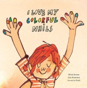 Cover-Bild zum Titel 'I Love My Colorful Nails' von 'Alicia Acosta, Luis Amavisca'