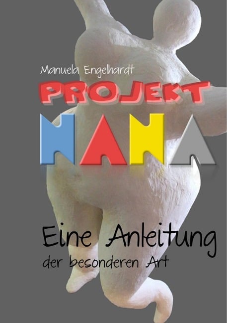 Projekt Nana - Manuela Engelhardt