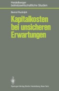Cover-Bild zum Titel 'Kapitalkosten bei unsicheren Erwartungen' von 'B. Rudolph'