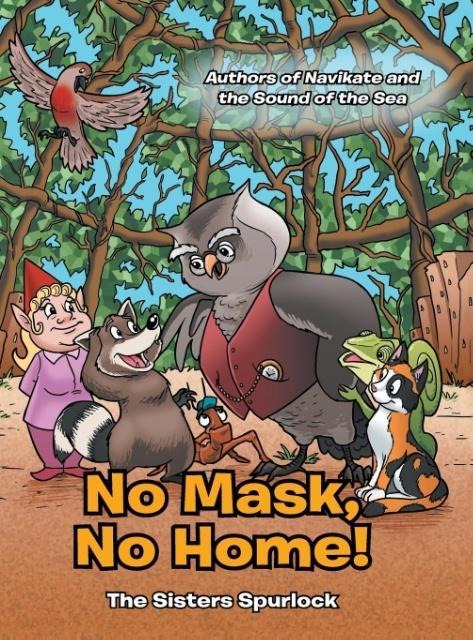 No Mask, No Home! - The Sisters Spurlock