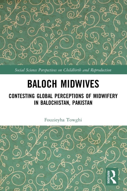 Baloch Midwives - Fouzieyha Towghi