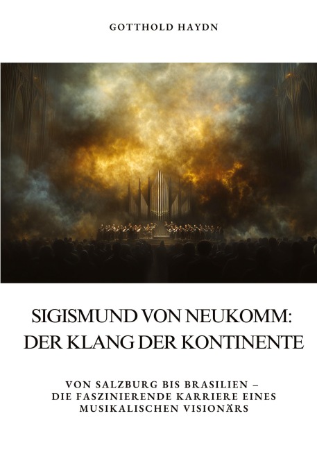 Sigismund von Neukomm: Der Klang der Kontinente - Gotthold Haydn