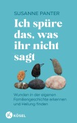 Cover-Bild zum Titel 'Ich spüre das, was ihr nicht sagt' von 'Susanne Panter'