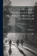 Cover-Bild zum Titel 'Frieslands Hoogeschool En Het Rijks Athenaeum Te Franeker; Volume 2' von 'Wbs Boeles'