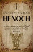 Cover-Bild zum Titel 'Das Verbotene Buch Henoch: Die Zensierte Apokalypse Der Engel, Nephilim Und Menschheit - Jetzt In Modernem Deutsch Mit Kommentar Und Geheimem Wissen Endlich Entschlüsselt' von 'Samuel Trend'