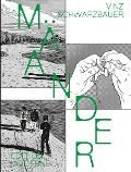Cover-Bild zum Titel 'Mäander' von 'Vinz Schwarzbauer'