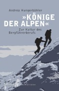 Cover-Bild zum Titel 'Könige der Alpen' von 'Andrea Hungerbühler'