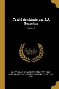 Cover-Bild zum Titel 'Traité de chimie par J.J. Berzelius; Volume 8' von 'Jourdan Antione Jacques, Louis Esslinger'