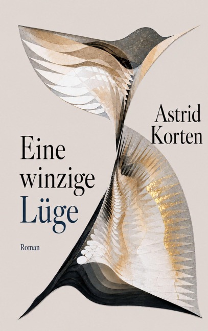 Eine winzige Lüge - Astrid Korten