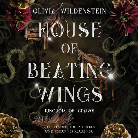 Kingdom of Crows 1: House of Beating Wings - Olivia Wildenstein