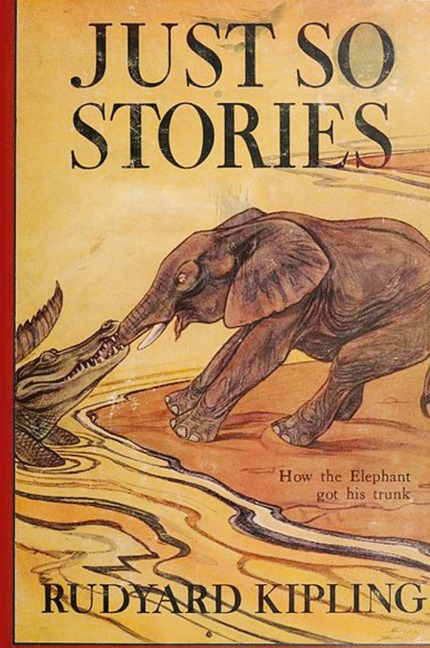 Just So Stories -Illustrated - Rudyard Kipling