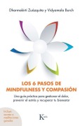 Cover-Bild zum Titel 'Los 6 Pasos de Mindfulness Y Compasión' von 'Vidyamala Burch, Dharmakirti Zuázquita'