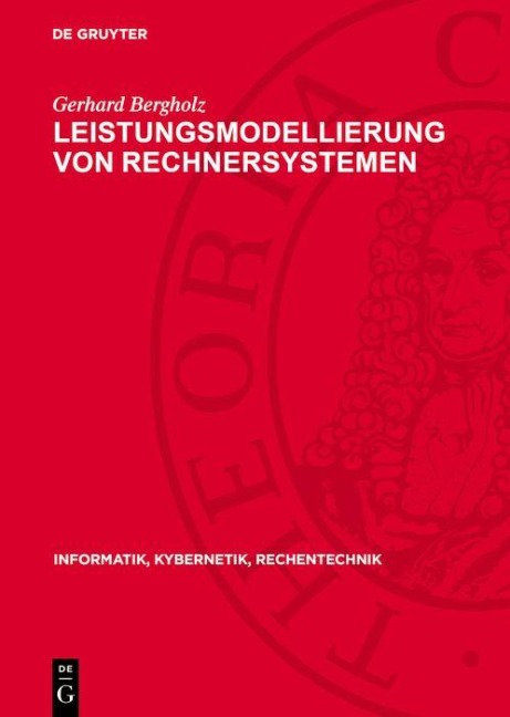 Leistungsmodellierung von Rechnersystemen - Gerhard Bergholz