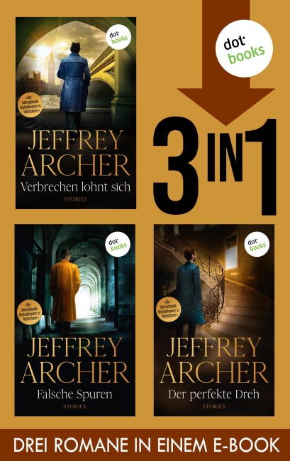 Verbrechen lohnt sich, Falsche Spuren & Der perfekte Dreh - Jeffrey Archer