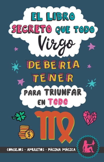 El libro secreto que todo Virgo debería tener para triunfar en todo - Eve Stars