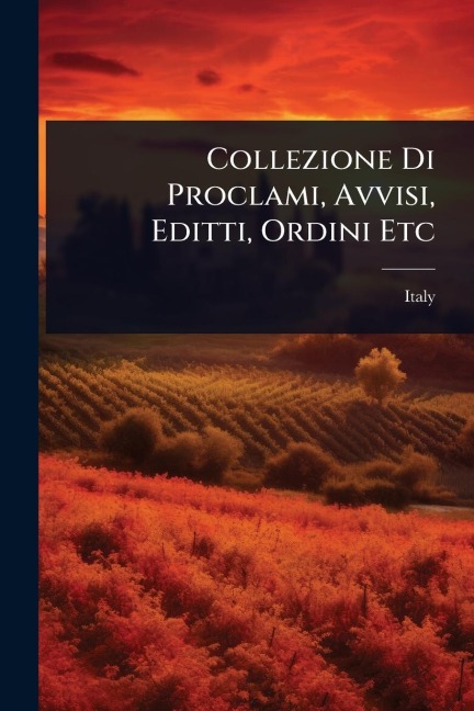 Collezione Di Proclami, Avvisi, Editti, Ordini Etc - Italy (Cisalpine Republic)