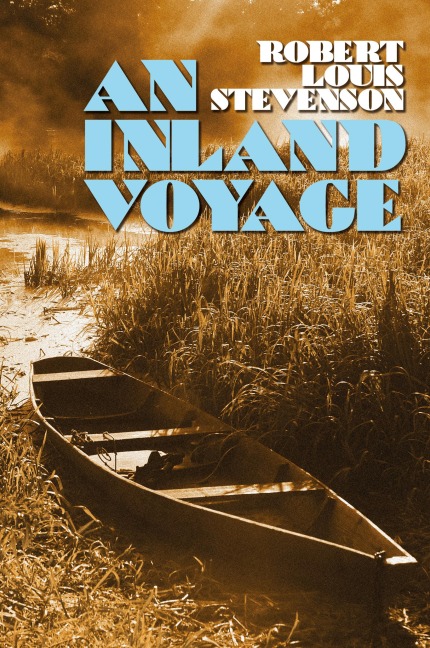 An Inland Voyage - Robert Louis Stevenson