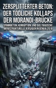Cover-Bild zum Titel 'Zersplitterter Beton: Der tödliche Kollaps der Morandi-Brücke' von 'Kay-Uwe Jäkel'
