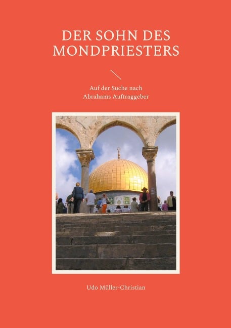 Der Sohn des Mondpriesters - Udo Müller-Christian