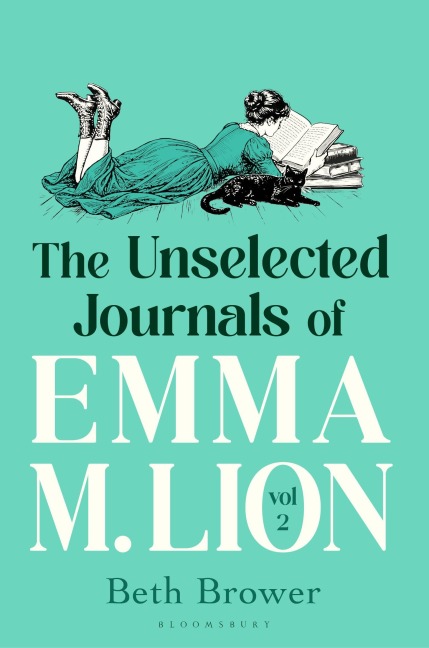 The Unselected Journals of Emma M. Lion, vol. 2 - Beth Brower