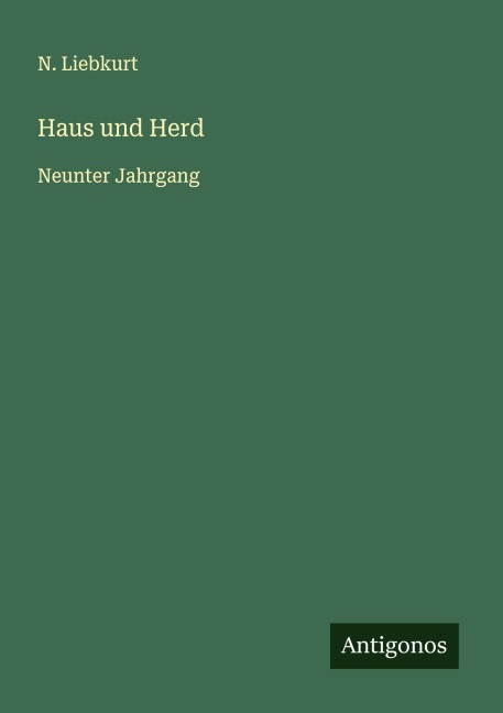 Haus und Herd - N. Liebkurt