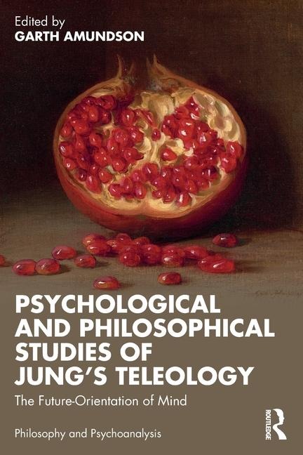 Psychological and Philosophical Studies of Jung's Teleology - 